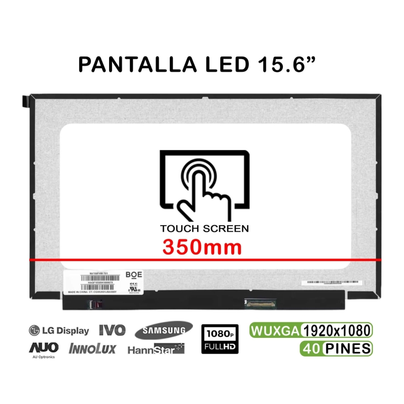 PANTALLA LED TÁCTIL DE 15.6" PARA PORTÁTIL NV156FHM-T01 350MM FHD 40 PINES