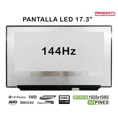 PANTALLA LED DE 17.3" PARA PORTÁTIL B173HAN04.4 NV173FHM-N44 144HZ FHD 40 PINES REACONDICIONADA