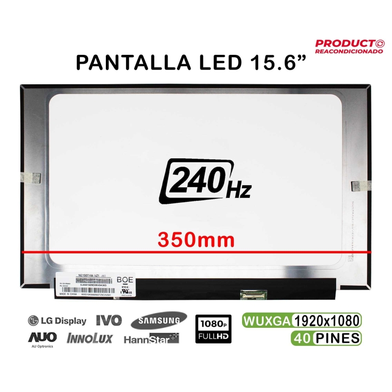 ECRÃ LED DE 15.6" PARA PORTATIL NE156FHM-NZ1 V8.0 240HZ FHD 40 PINES ESPECIAL RECONDICIONADO