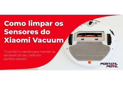 Como limpar os sensores do Xiaomi Vacuum