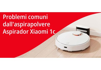Problemi Xiaomi Vacuum 1C