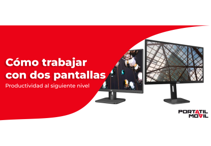 Cómo trabajar con dos pantallas: productividad al siguiente nivel