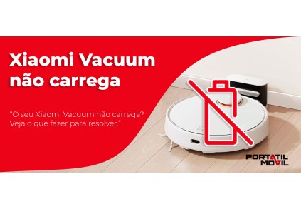 Xiaomi Vacuum não carrega