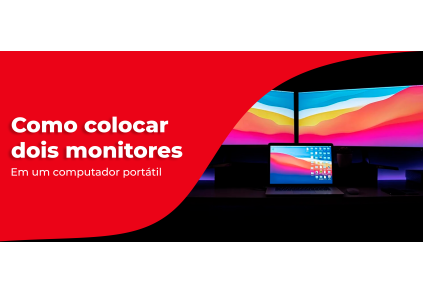 Como colocar dois monitores em um computador portátil e aumentar sua produtividade