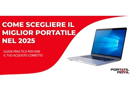 Come scegliere il miglior laptop del 2025: una guida pratica per fare l'acquisto giusto